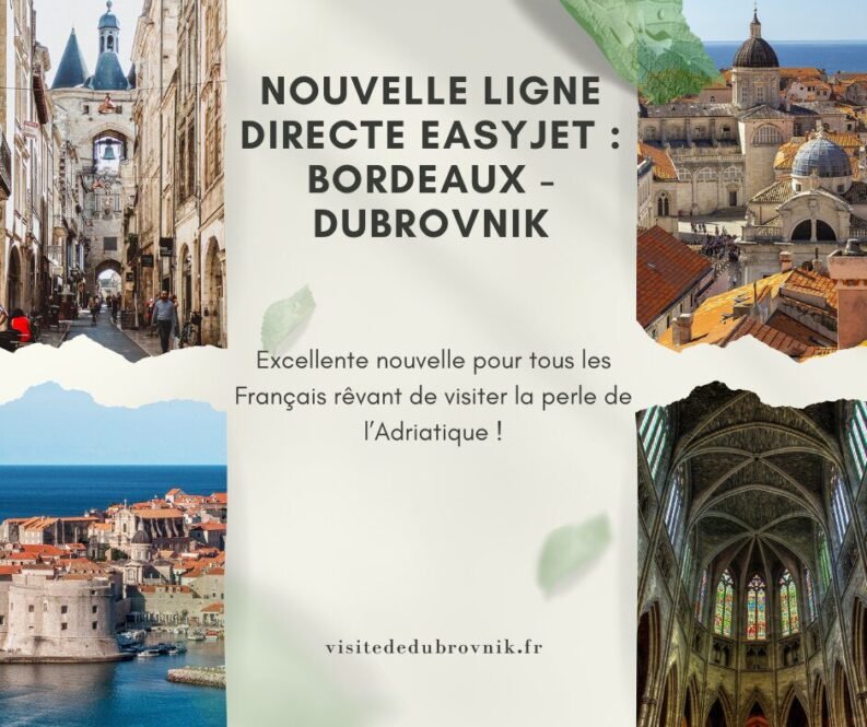 Nouvelle ligne EasyJet : Dubrovnik ✈️ Bordeaux - Été 2025